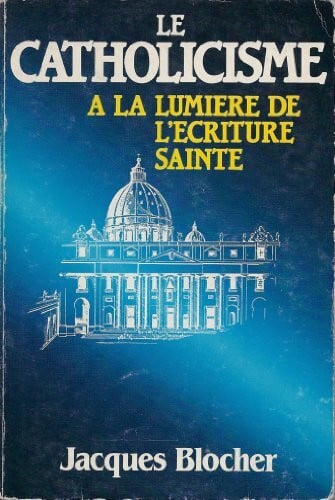 Le Catholicisme à la lumière de l'Écriture sainte