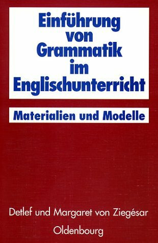 Einführung von Grammatik im Englischunterricht: Materialien und Modelle