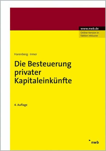 Die Besteuerung privater Kapitaleinkünfte: Grundsätze der Besteuerung. Halbeinkünfteverfahren. Werbungskosten bei Kapitaleinkünften. ... Erträge. (Handbücher für die Beratungspraxis)