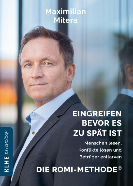 Die ROMI-Methode® - Eingreifen bevor es zu spät ist: Pre-Profiling-Wissen für Spezialeinheiten der Polizei, Forensiker und Agenten des Geheimdiensts, ... lösen, Betrüger und Hochstapler entlarven