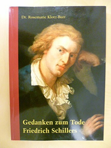 Gedanken zum Tod Friedrich Schillers