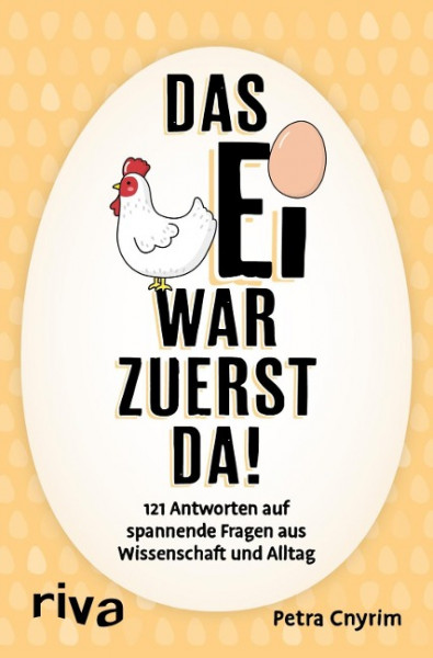 Das Ei war zuerst da!