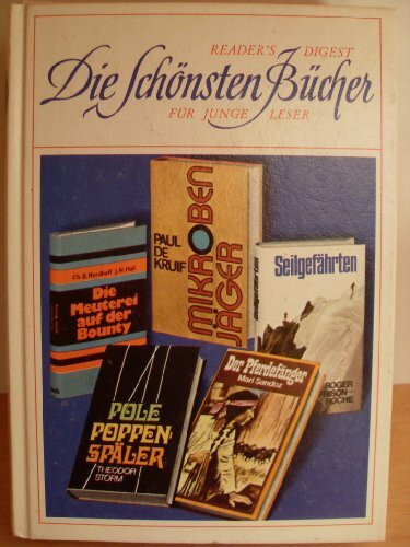 Die schönsten Bücher für Junge Leser: Der Pferdefänger / Mikrobenjäger / Die Meuterei auf der Bounty / Pole Pollenspäler / Seilgefährten