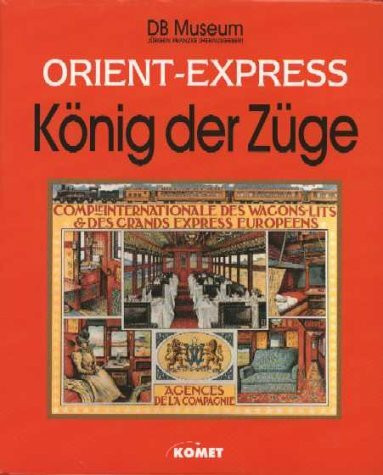 Orient-Express, König der Züge