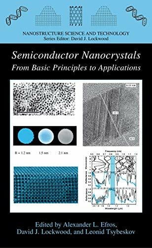 Semiconductor Nanocrystals: From Basic Principles to Applications (Nanostructure Science and Technology)
