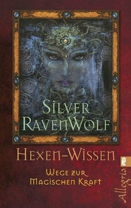 Hexen-Wissen: Wege zur magischen Kraft Hexen-Wissen: Wege zur magischen Kraft