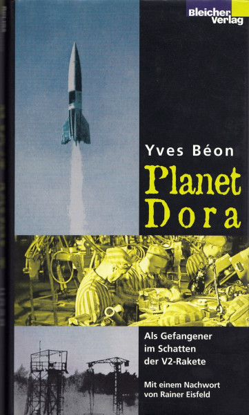 Planet Dora. Als Gefangener im Schatten der V2-Rakete