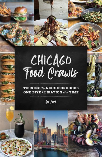 Chicago Food Crawls: Touring the Neighborhoods One Bite & Libation at a Time