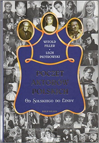 Poczet aktor�w polskich: Od Solskiego do Lindy