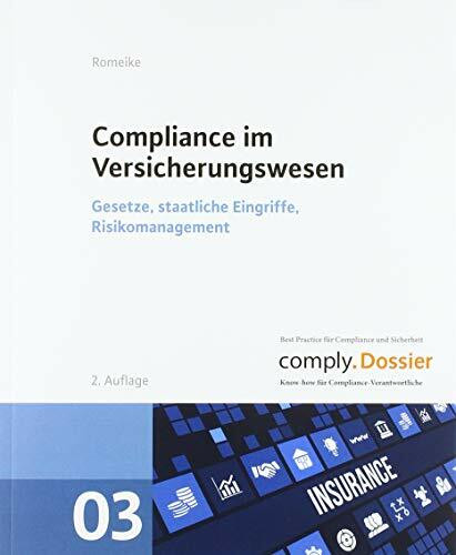 Compliance im Versicherungswesen: Gesetze, staatliche Eingriffe, Risikomanagement (comply.Dossier)
