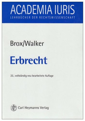 Erbrecht (Academia iuris / Lehrbücher der Rechtswissenschaft)
