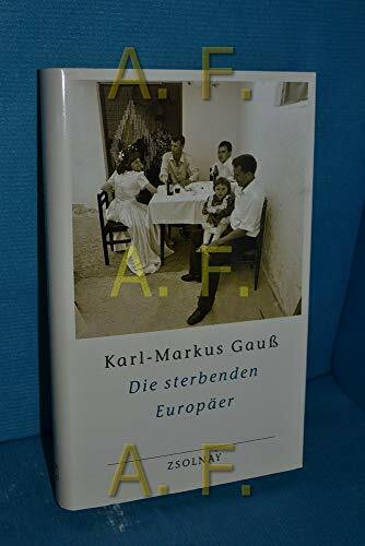 Die sterbenden Europäer: Unterwegs zu den Sepharden von Sarajevo, Gottscheer Deutschen, Arbereshe, Sorben und Aromunen