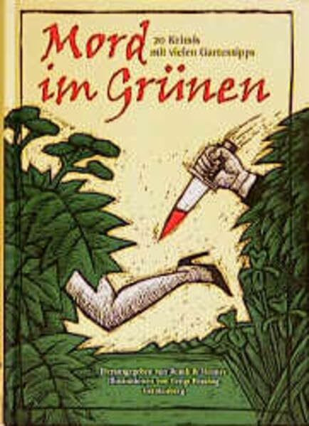 Mord im Grünen: 20 Krimis mit vielen Gartentipps