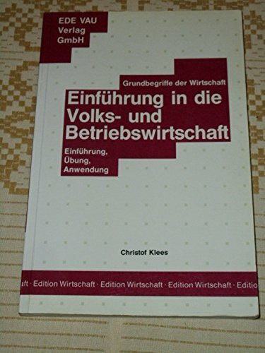 Einführung in die Volks- und Betriebswirtschaft
