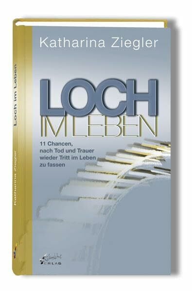 Loch im Leben: 11 Chancen, nach Tod und Trauer wieder Tritt im Leben zu fassen