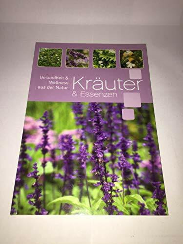 Kräuter & Essenzen - Gesundheit & Wellness aus der Natur