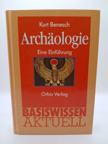 Archäologie. Eine Einführung