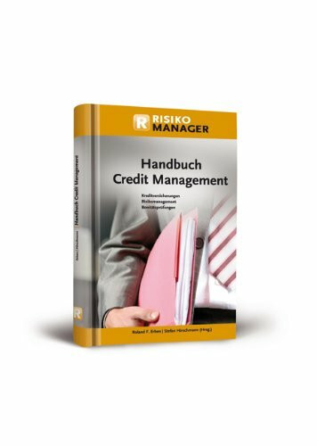 Handbuch Credit-Management: Kreditversicherungen, Risikomanagement, Bonitätsprüfungen