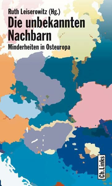 Die unbekannten Nachbarn: Minderheiten in Osteuropa