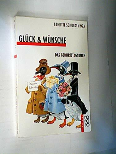 Glück & Wünsche: Das Geburtstagsbuch (rororo rotfuchs)