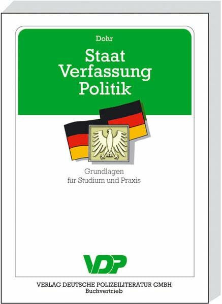 Staat - Verfassung - Politik: Grundlagen für Studium und Praxis (VDP-Fachbuch)