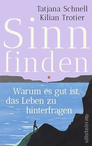 Sinn finden: Warum es gut ist, das Leben zu hinterfragen | Ein wissenschaftlich fundierter Wegweiser