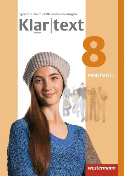 Klartext 8. Arbeitsheft. Differenzierende allgemeine Ausgabe