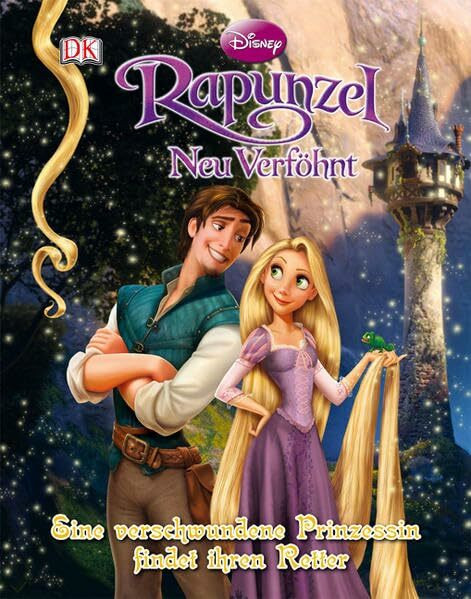 Rapunzel: Neu Verföhnt: Neu Verföhnt. Eine verschwundene Prinzessin findet ihren Retter. Buch zum Film