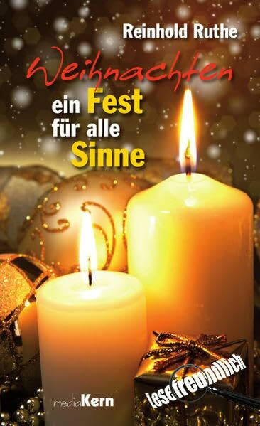 Weihnachten - Ein Fest für alle Sinne: Erzählungen und Gedichte