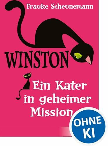 Winston (Band 1) - Ein Kater in geheimer Mission: Spannender und witziger Katzen-Krimi von Bestsellerautorin Frauke Scheunemann für Kinder ab 11 Jahren