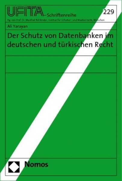 Der Schutz von Datenbanken im deutschen und türkischen Recht