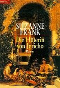Die Hüterin von Jericho: Roman