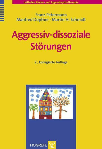 Aggressiv-dissoziale Störungen (Leitfaden Kinder- und Jugendpsychotherapie)