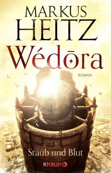 Wédora – Staub und Blut: Roman (Die Sandmeer-Chroniken, Band 1)