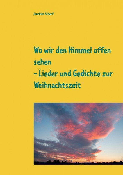 Wo wir den Himmel offen sehen