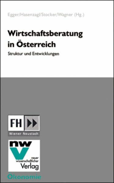 Wirtschaftsberatung in Österreich: Struktur und Entwicklungen