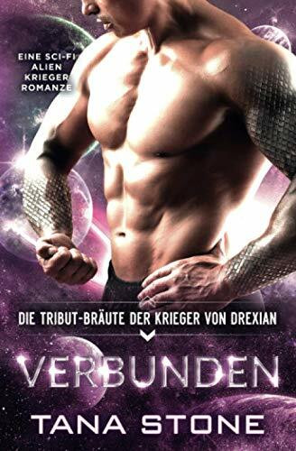 Verbunden: Eine Sci-Fi Alien Krieger Romanze: Die Tribut-Bräute der Krieger von Drexian