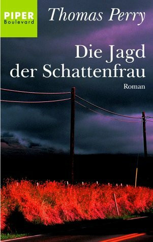 Die Jagd der Schattenfrau: Roman (Piper Taschenbuch, Band 6031)