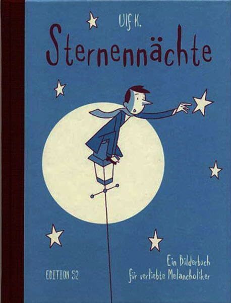 Sternennächte: Ein Bilderbuch für verliebte Melancholiker Sternennächte: Ein Bilderbuch für verliebte Melancholiker