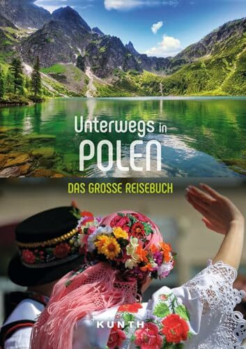 KUNTH Unterwegs in Polen: Das große Reisebuch