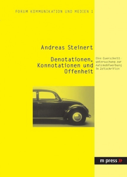 Denotationen, Konnotationen und Offenheit