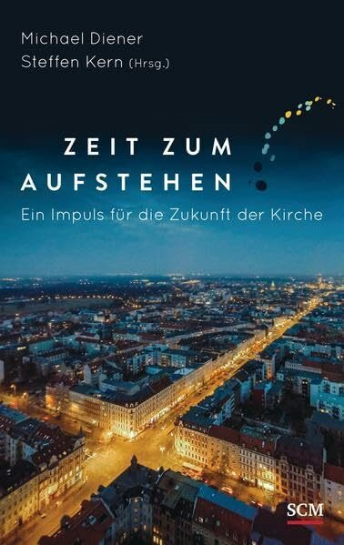 Zeit zum Aufstehen: Ein Impuls für die Zukunft der Kirche
