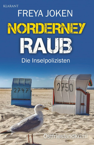 Norderney Raub. Ostfrieslandkrimi - Inselkrimi - Nordseekrimi (Die Inselpolizisten, Band 6)