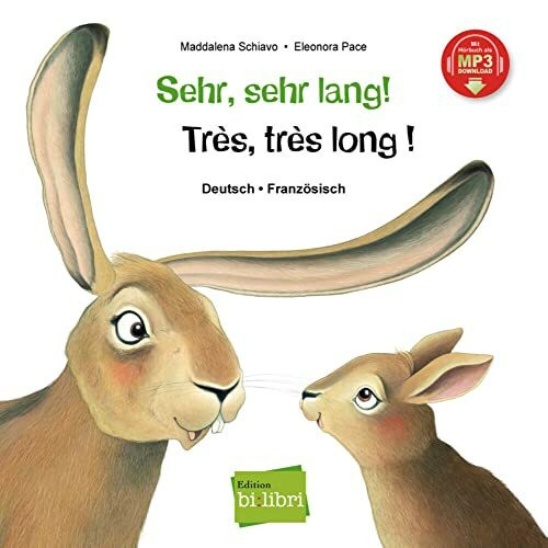 Sehr, sehr lang! (Deutsch-Französisch): Kinderbuch Deutsch-Französisch mit MP3-Hörbuch zum Herunterladen