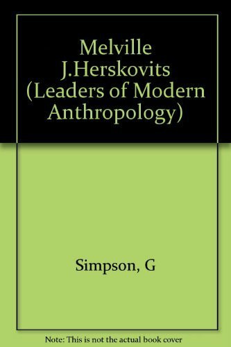 Melville J.Herskovits (Leaders of Modern Anthropology S.)