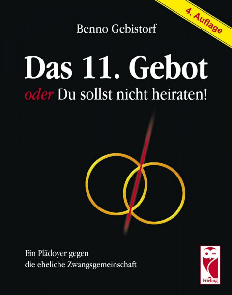 Das 11. Gebot oder Du sollst nicht heiraten