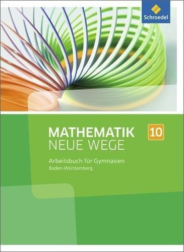 Mathematik Neue Wege SI 10. Arbeitsbuch. Baden-Württemberg