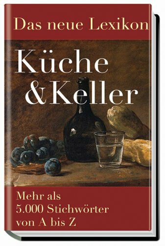 Das neue Lexikon Küche & Keller