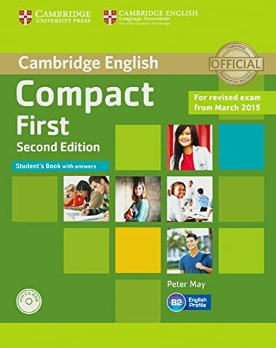Compact First: 2nd Edition. Student’s Book with answers with CD-ROM
