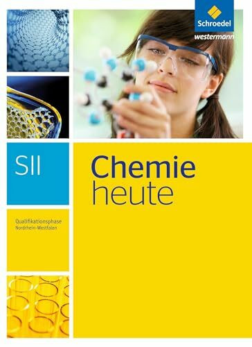 Chemie heute SII - Ausgabe 2014 für Nordrhein-Westfalen: Qualifikationsphase Schulbuch
